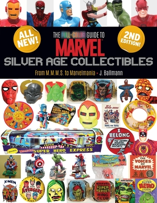 The Full-Color Guide to Marvel Silver Age Collectibles: From MMMS to Marvelmania Cover Image