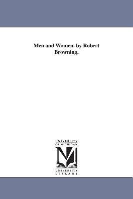 Men and Women. by Robert Browning. By Robert Browning Cover Image