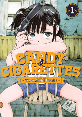 CANDY AND CIGARETTES Vol. 1 By Tomonori Inoue Cover Image