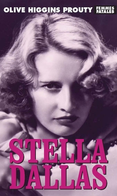 Stella Dallas (Femmes Fatales)