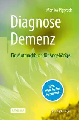 Diagnose Demenz: Ein Mutmachbuch Für Angehörige Cover Image