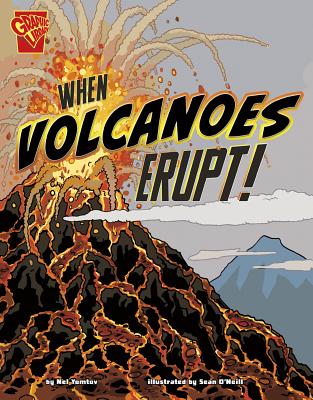 When Volcanoes Erupt! (Adventures in Science) Cover Image