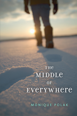 The Middle of Everywhere By Monique Polak Cover Image