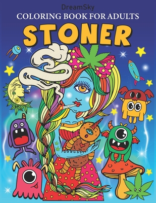 Stoner Coloring Book For Adults: Stoner Gift For Men & Women- The Funny  Psychedelic Coloring Book With 30 Trippy Marijuana Themed Coloring Pages  (Paperback) | Island Bound