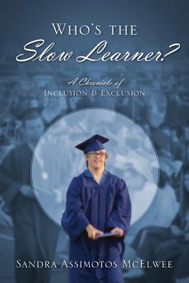 Who's the Slow Learner? A Chronicle of Inclusion and Exclusion Cover Image