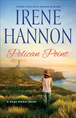 Pelican Point: A Hope Harbor Novel By Irene Hannon (Preface by) Cover Image