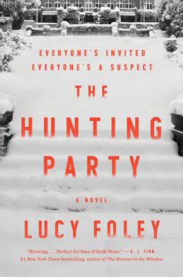 The Hunting Party: A Novel By Lucy Foley Cover Image
