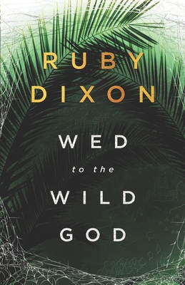 Wed to the Wild God: A Fantasy Romance