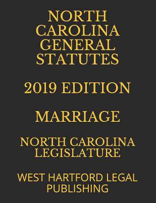 North Carolina General Statutes 2019 Edition Marriage: West Hartford Legal Publishing Cover Image