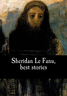 Sheridan Le Fanu, best stories