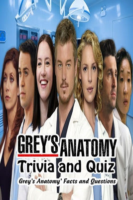 Grey's Anatomy Trivia and Quiz: Grey's Anatomy' Facts and Questions ...