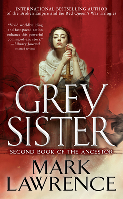 Grey Sister (Book of the Ancestor #2) By Mark Lawrence Cover Image
