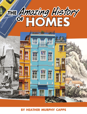 The Amazing History of Homes Cover Image