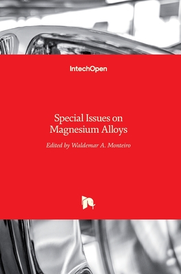 Special Issues on Magnesium Alloys By Waldemar Alfredo Monteiro (Editor) Cover Image