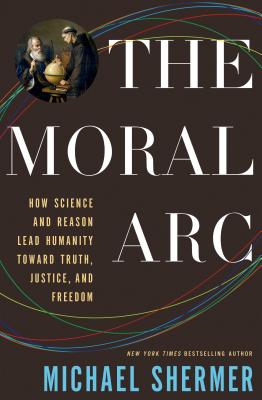 The Moral Arc: How Science Makes Us Better People Cover Image