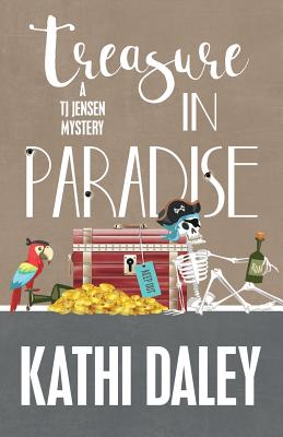 Treasure in Paradise (Tj Jensen Mystery #7) By Kathi Daley Cover Image
