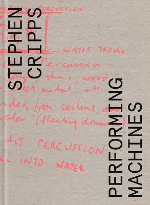 Stephen Cripps: Performing Machines Cover Image