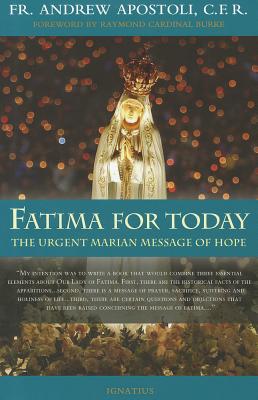 Fatima for Today: The Urgent Marian Message of Hope By Fr. Andrew Apostoli Cover Image