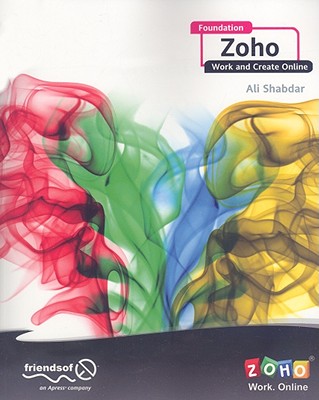 Foundation Zoho: Work and Create Online By Ali Shabdar Cover Image