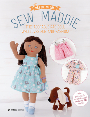 Sew Maddie: The adorable rag doll who loves fun and fashion! Cover Image