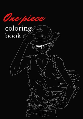One Piece Coloring Books 50 High Quality Coloring Pages For Kids And Adults One Piece Coloring Book For Kids And Adults Customize Your Favor Paperback Booktowne