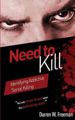 Need to Kill: Identifying Addictive Serial Killing Cover Image
