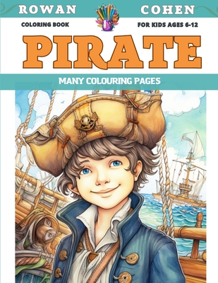 Coloring Book for kids Ages 6-12 - Pirate - Many colouring pages Cover Image