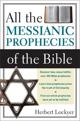 Cover for All the Messianic Prophecies of the Bible