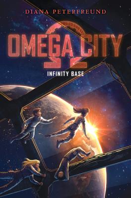 Omega City: Infinity Base By Diana Peterfreund Cover Image