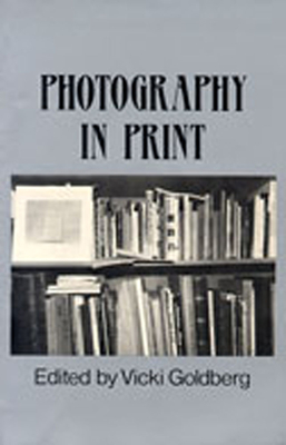 Photography in Print: Writings from 1816 to the Present Cover Image