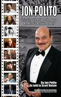 Jon Polito - Unicycling at the Edge of the Abyss - An Actor's Autobiography (hardback) By Jon Polito, Scott Voisin (As Told to) Cover Image