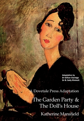 A Dovetale Press Adaptation of The Garden Party & The Doll's House by Katherine Mansfield Cover Image