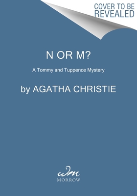 N or M?: A Tommy and Tuppence Mystery: The Official Authorized Edition (Tommy & Tuppence Mysteries #3)