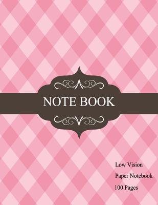 Low Vision Paper Notebook: Bold Line White Paper For Low Vision, Visually Impaired, Great for Students, Work, Writers, School, Note taking 8.5x 1 By Sarah T. Easley Cover Image