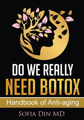 Do we really need Botox?: A handbook of Anti-Aging Services Cover Image