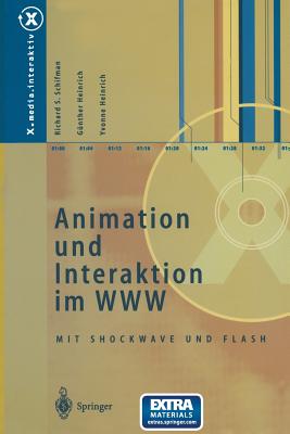 Animation Und Interaktion Im WWW: Mit Shockwave Und Flash (X.Media.Interaktiv) Cover Image