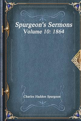 Spurgeon's Sermons Volume 10: 1864 Cover Image