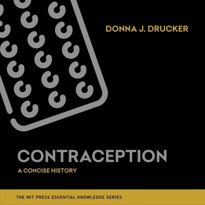 Contraception: A Concise History (MIT Press Essential Knowledge) Cover Image
