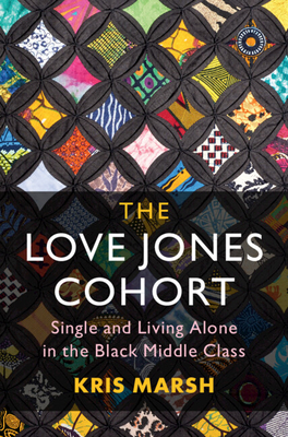 The Love Jones Cohort (Cambridge Studies in Stratification Economics: Economics and)