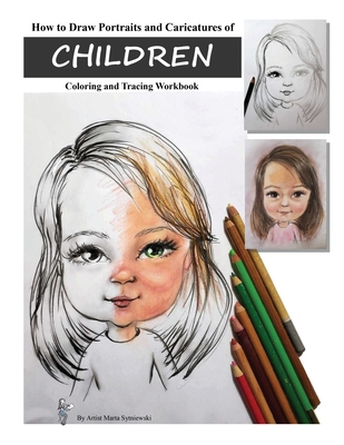 How to Draw Portraits and Caricatures of Children: Coloring and Tracing Workbook Cover Image