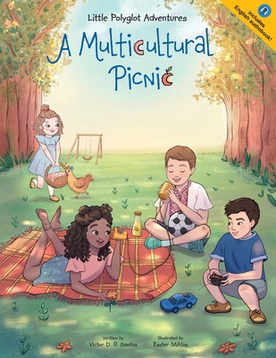 A Multicultural Picnic: Children's Picture Book By Victor Dias de Oliveira Santos Cover Image