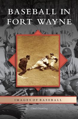 Baseball in Fort Wayne Cover Image