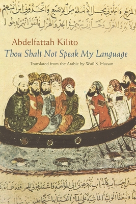 Thou Shalt Not Speak My Language (Middle East Literature in Translation) Cover Image