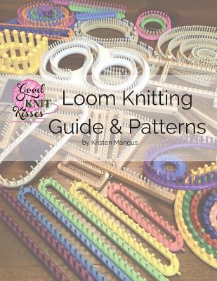 Loom Knitting Guide & Patterns: Perfect for Beginner to Advanced Loom Knitters Cover Image