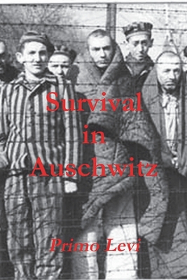 Survival in Auschwitz By Primo Levi Cover Image