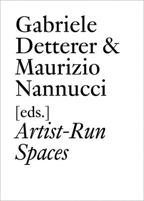 Artist-Run Spaces (Documents (JRP/Ringier)) Cover Image