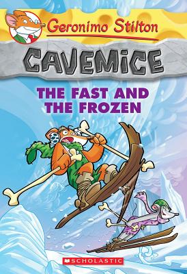 The Fast and the Frozen (Geronimo Stilton Cavemice #4) Cover Image