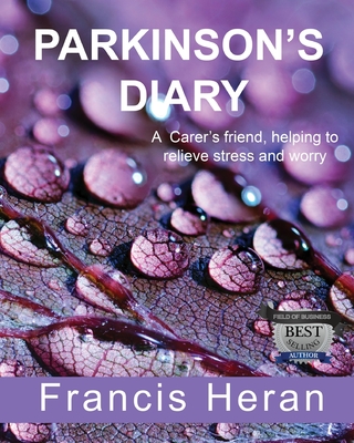 Parkinson's Diary: A Carer's friend, helping to relieve stress and worry. Cover Image
