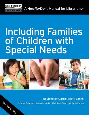 Including Families of Children with Special Needs: A How-To-Do-It Manual for Librarians (How-To-Do-It Manuals)