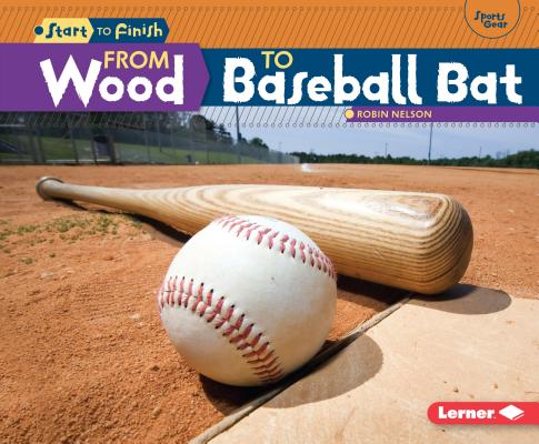 From Wood to Baseball Bat (Start to Finish)